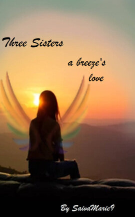 Three Sisters; a breeze's love