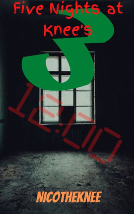 Five Nights at Knee's 3