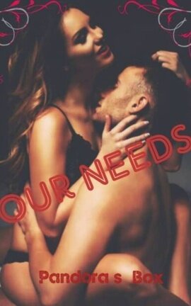 OUR NEEDS