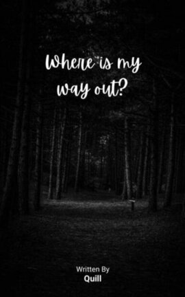 Where is my way out?