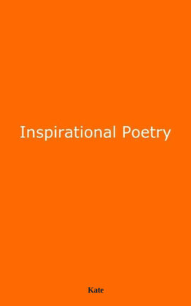 Poetry Collection: Inspirational