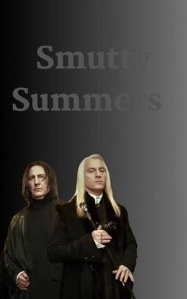 Smutty Summer [A Severus & Lucius story]