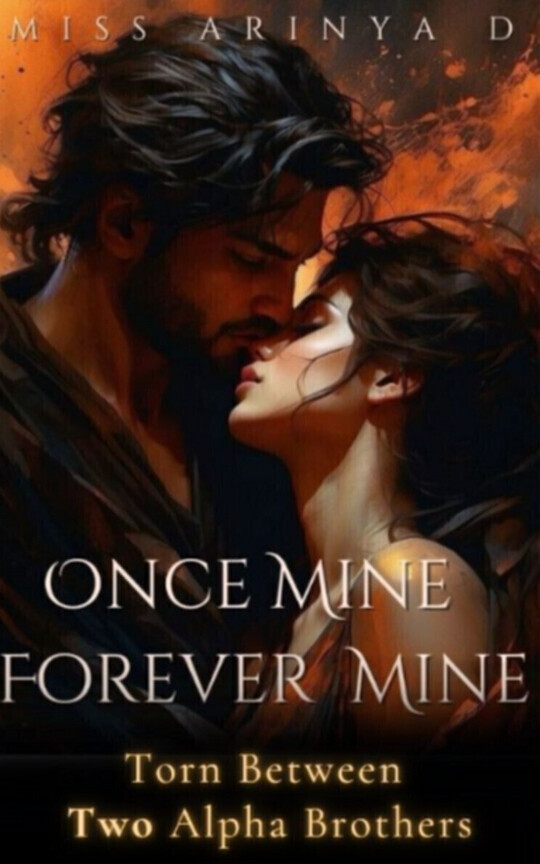 Once Mine, Forever Mine - Torn Between Two Alpha Brothers