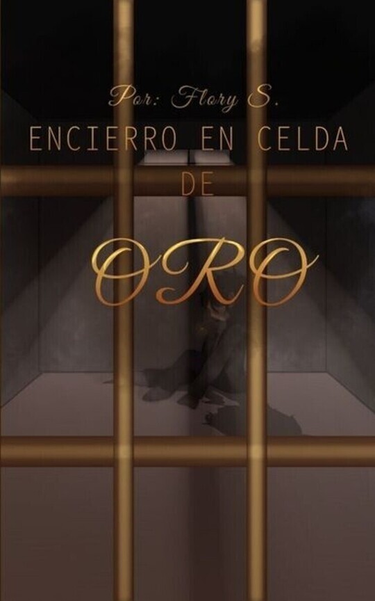 Encierro en celda de oro