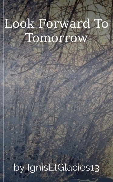 Look Forward To Tomorrow