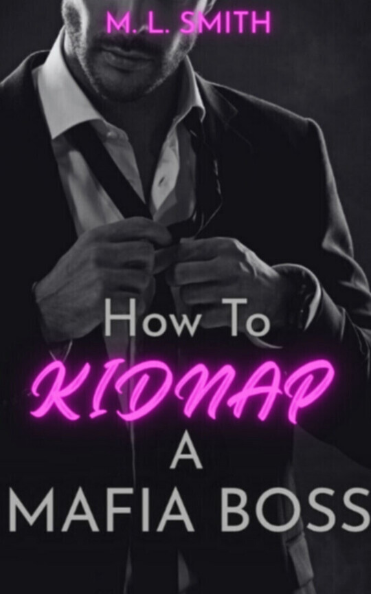 How To Kidnap A Mafia Boss