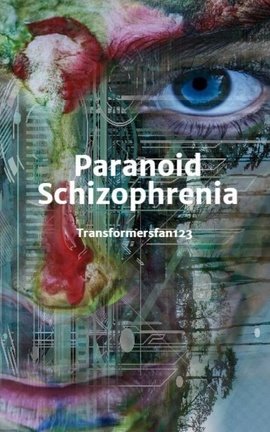 Paranoid Schizophrenia