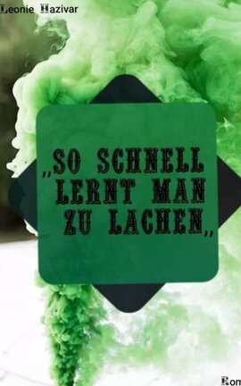 So schnell lernt man zu lachen