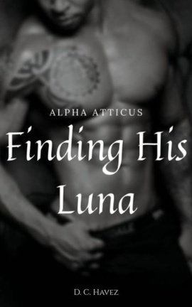 Alpha Atticus: Finding His Luna