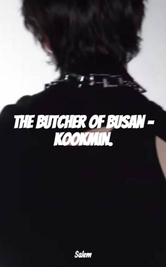 The Butcher Of Busan - KookMin.