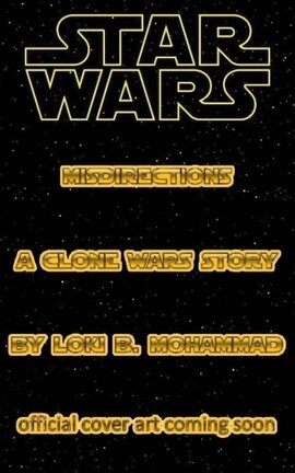 Star Wars - Misdirections, A Clone Wars Story