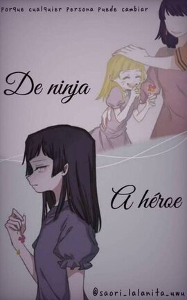 🍃De ninja...¡A héroe!💥