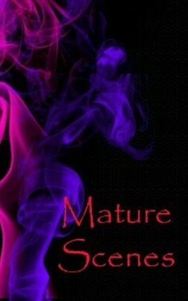 Mature Scenes