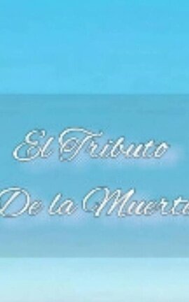El Tributo De la Muerte