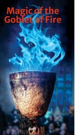 Magic of the Goblet of Fire