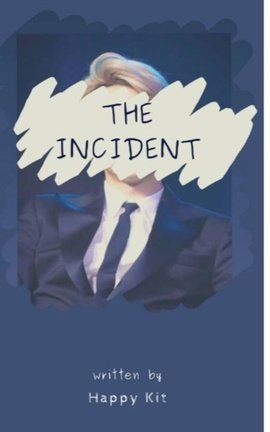 THE INCIDENT
