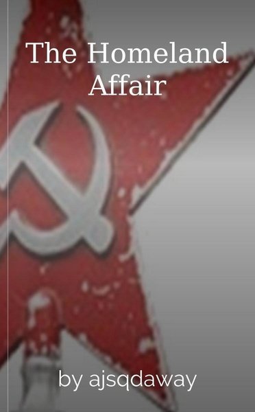 The Homeland Affair
