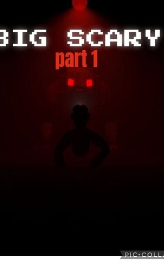 Big scary