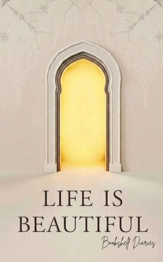 LIFE IS BEAUTIFUL