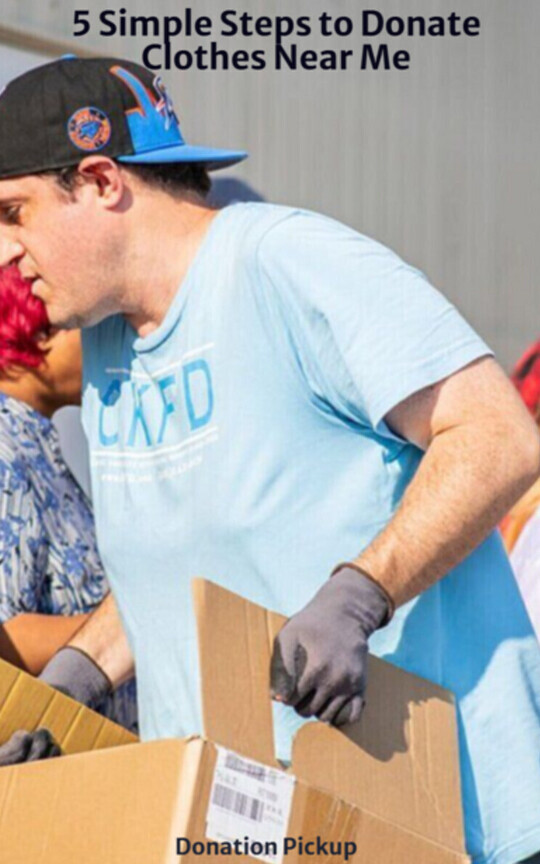 5 Simple Steps to Donate Clothes Near Me