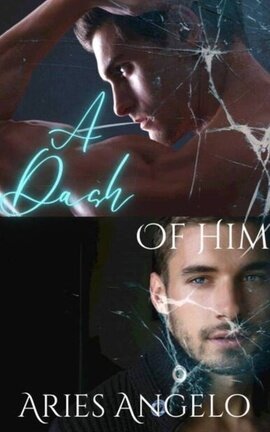 A Dash Of Him 