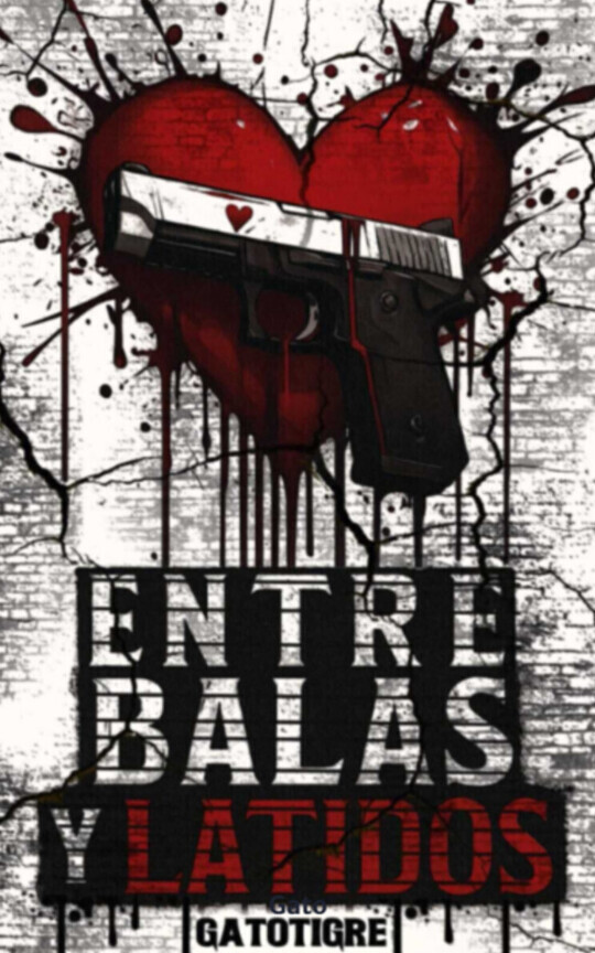 Entre balas y latidos