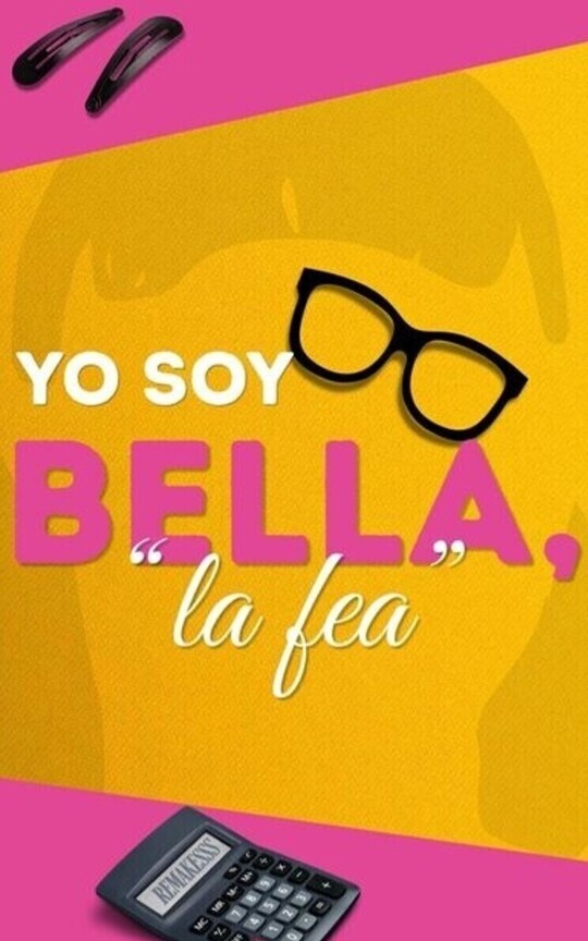 Yo soy Bella, la fea