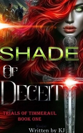 Shade of Deceit. The Trials of Timmeraul, Book One