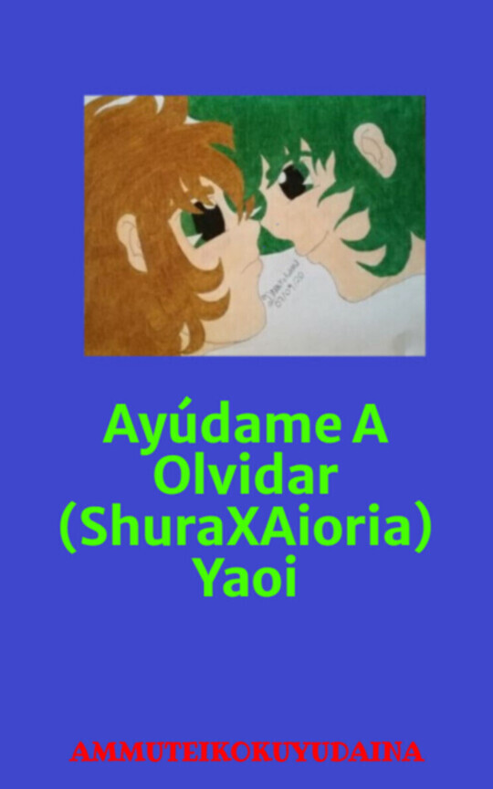 Ayúdame A Olvidar (ShuraXAioria) Yaoi