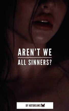 Aren’t we all sinners?