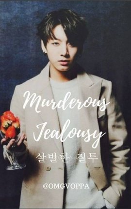 Murderous Jealousy || J.J.K Book 1