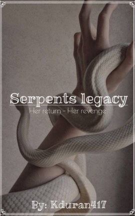 serpents legacy (i'm back and i'm bad) 