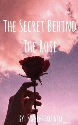 The Secret Behind The Rose 