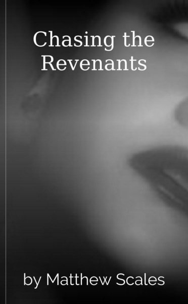 Chasing the Revenants