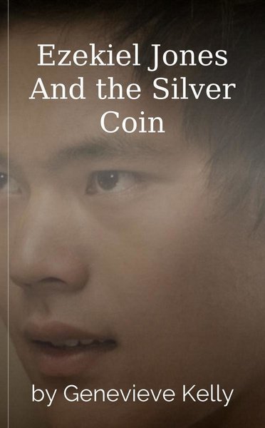 Ezekiel Jones And the Silver Coin