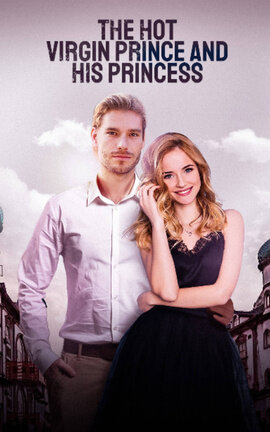 The Hot Virgin Prince and His Princess