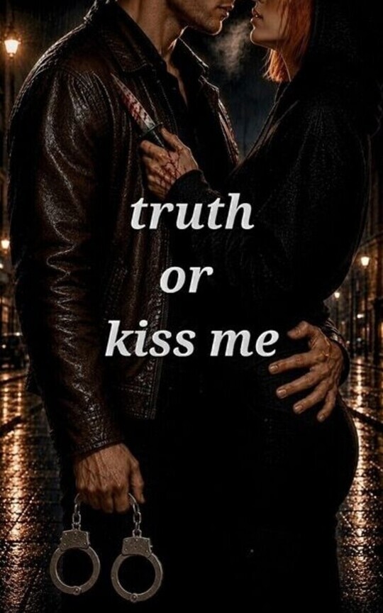 TRUTH OR KISS ME