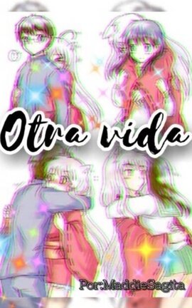 Otra vida [InuYasha] [Genderbender] 