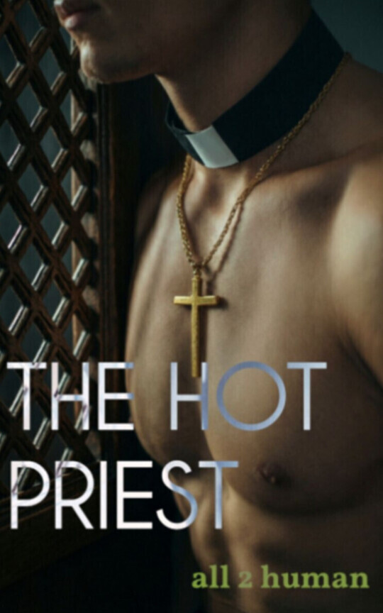 The hot priest (Part1)