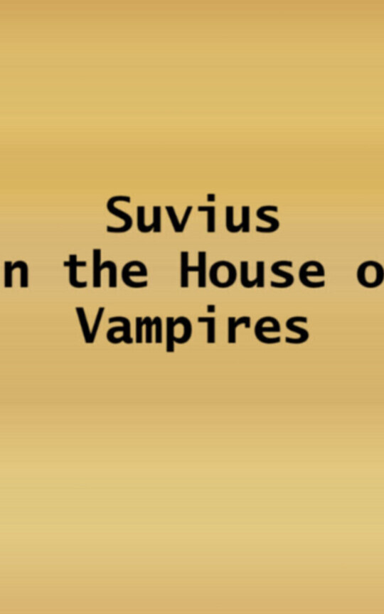 Suvius in the House of Vampires