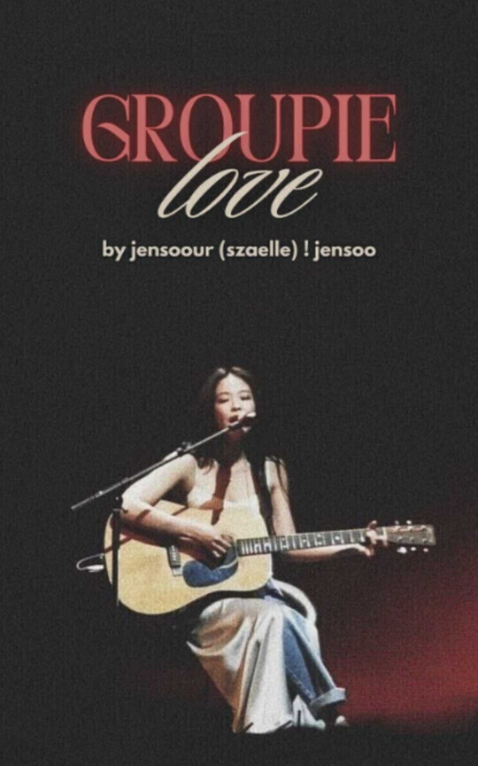 groupie love ━ jensoo