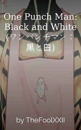 One Punch Man: Black and White (ワンパンチマン:黒と白)