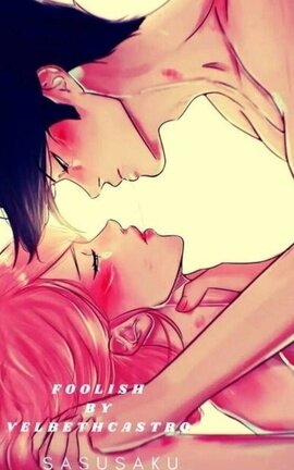 Foolish (Sasusaku)
