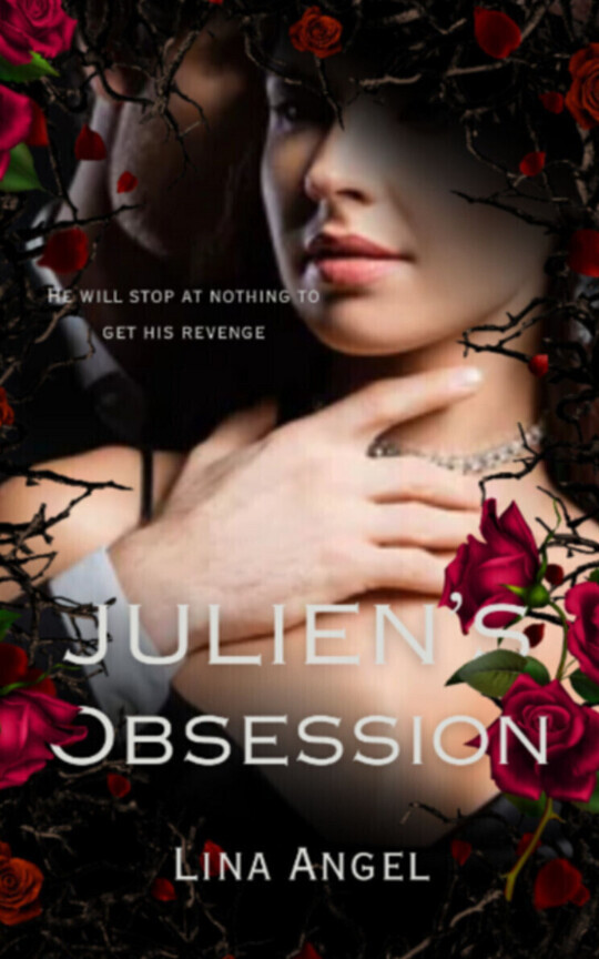 Julien's Obsession - A Dark Mafia Romance (ReWritten)
