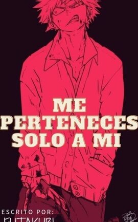 Me perteneces solo a mí