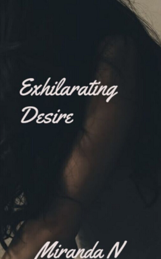 exhilarating desire