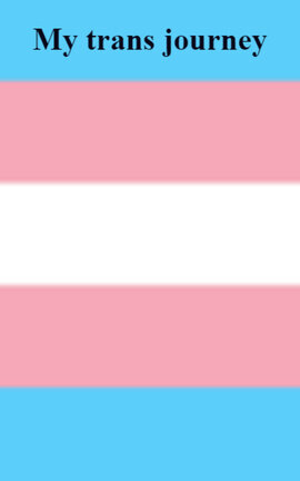My trans journey