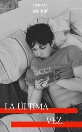 "La รบltima vez..." ChanKai