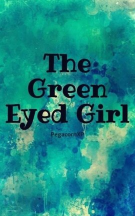 The Green Eyed Girl