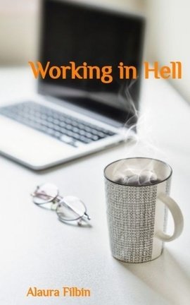 Working in Hell